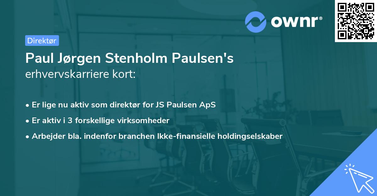 Paul Jørgen Stenholm Paulsen's erhvervskarriere kort