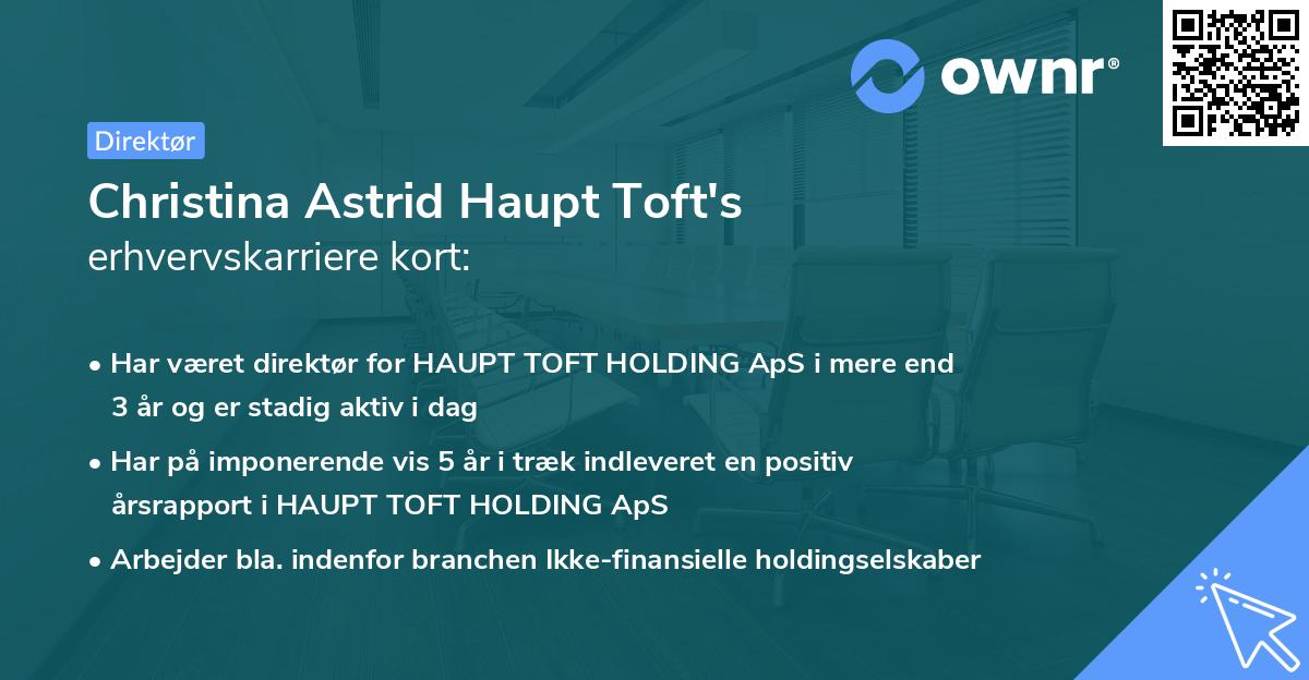 Christina Astrid Haupt Toft's erhvervskarriere kort