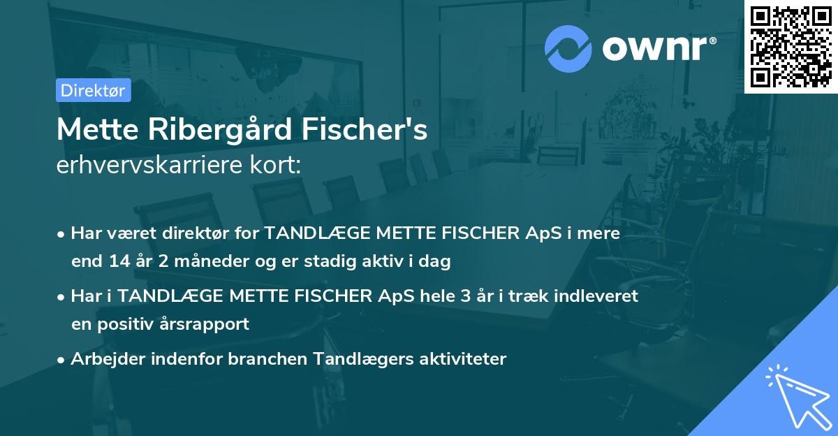 Mette Ribergård Fischer's erhvervskarriere kort