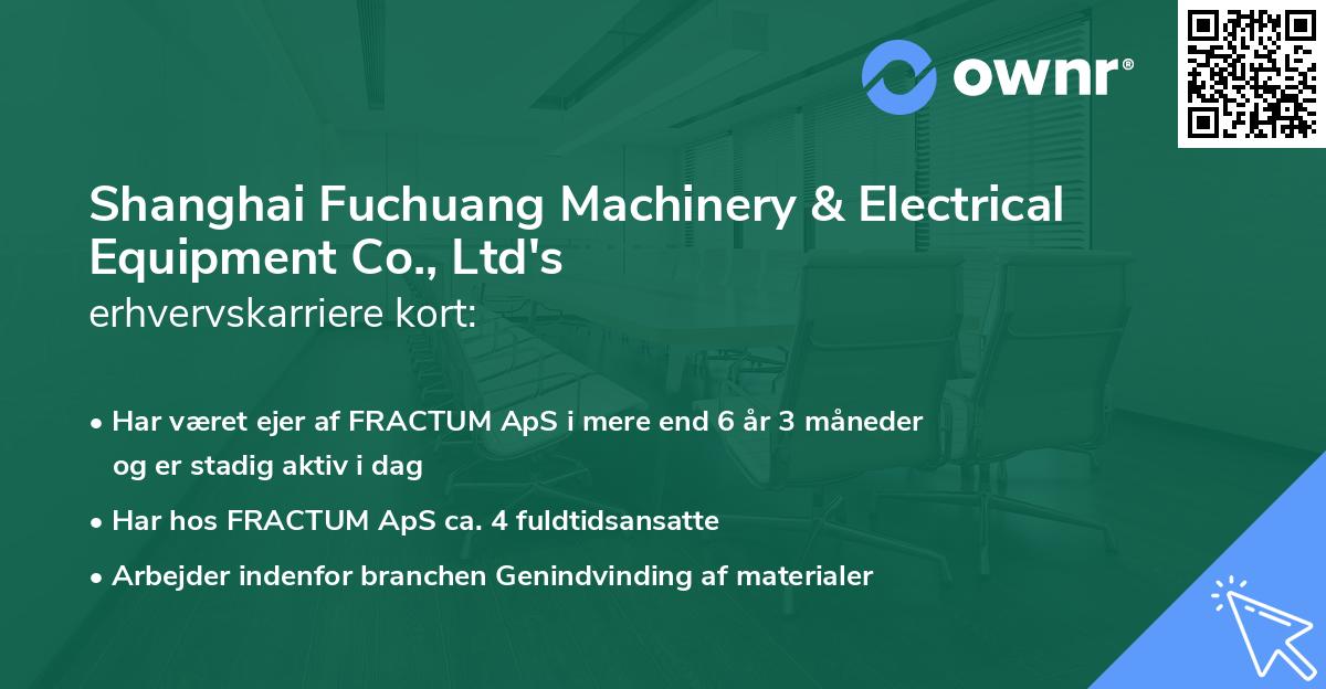 Shanghai Fuchuang Machinery & Electrical Equipment Co., Ltd's erhvervskarriere kort