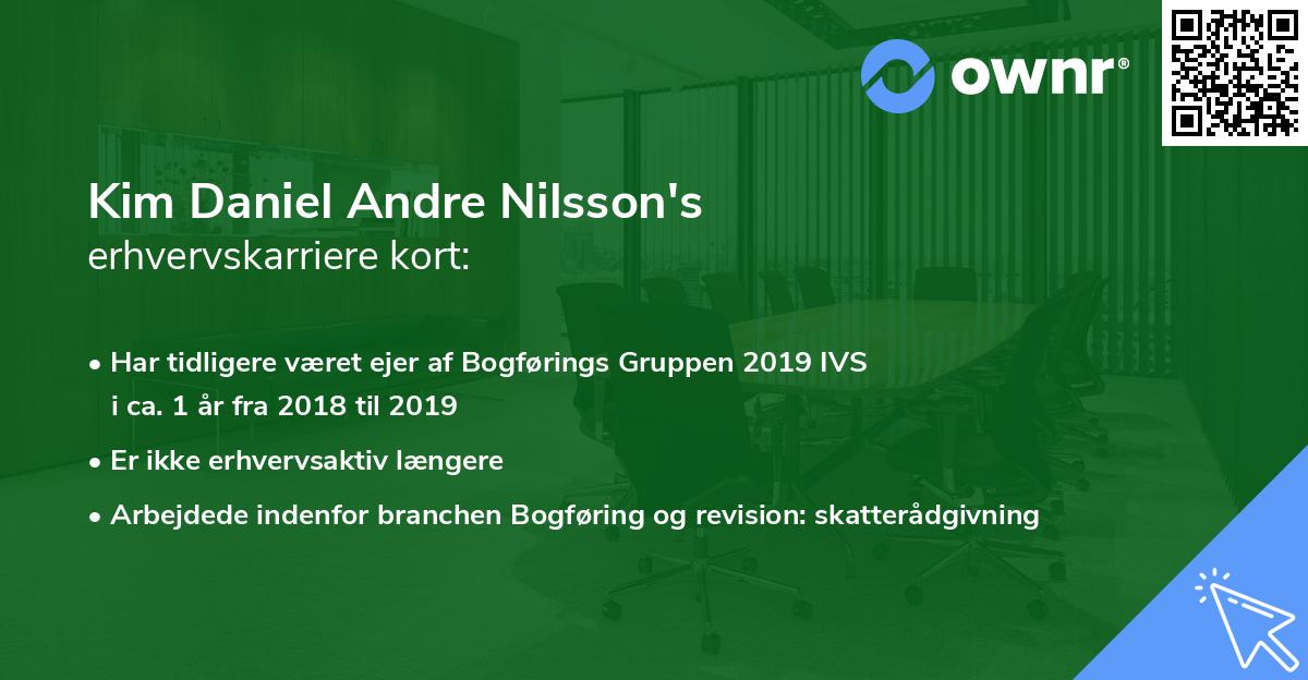 Kim Daniel Andre Nilsson's erhvervskarriere kort
