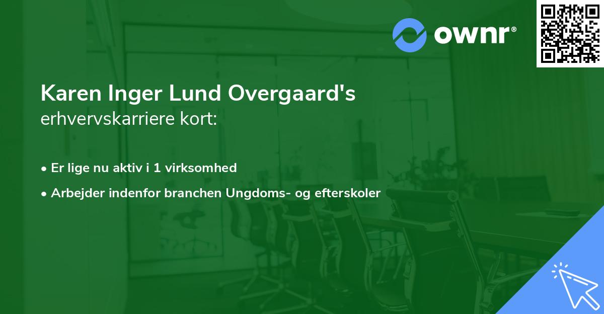 Karen Inger Lund Overgaard's erhvervskarriere kort