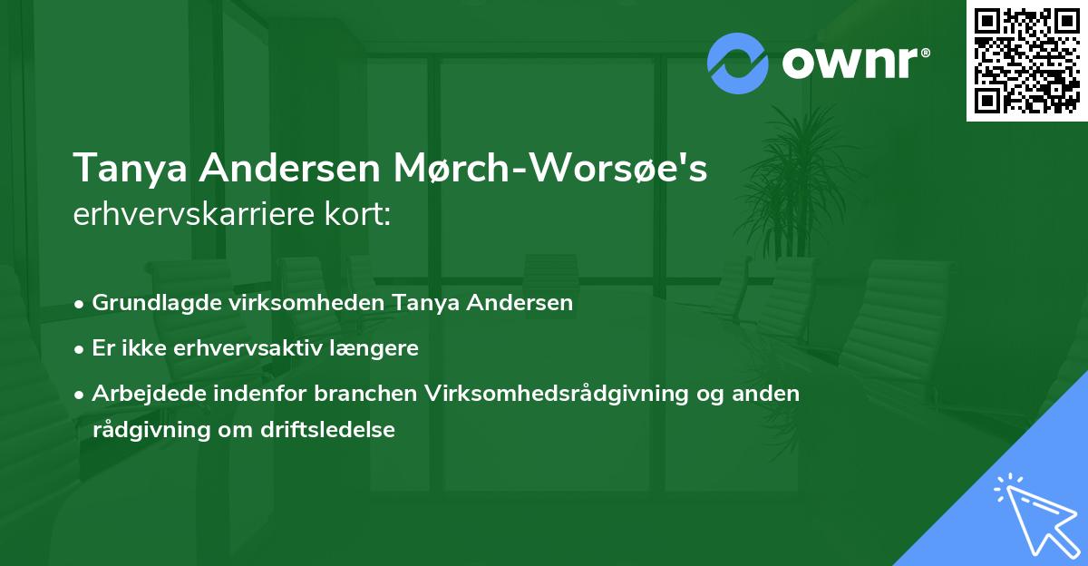 Tanya Andersen Mørch-Worsøe's erhvervskarriere kort