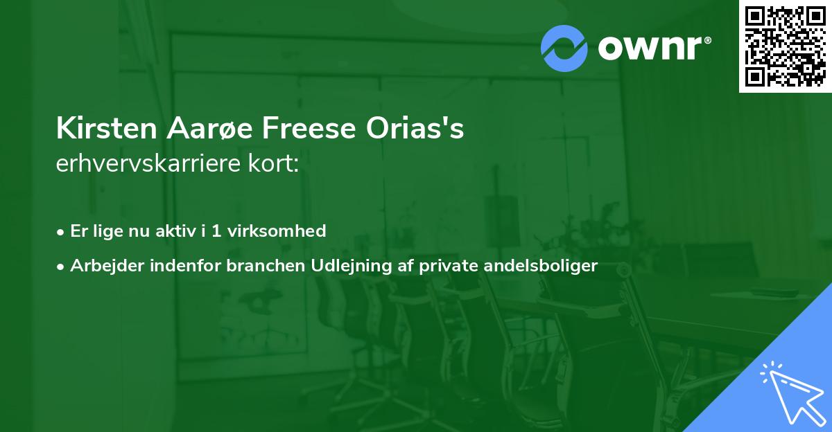 Kirsten Aarøe Freese Orias's erhvervskarriere kort