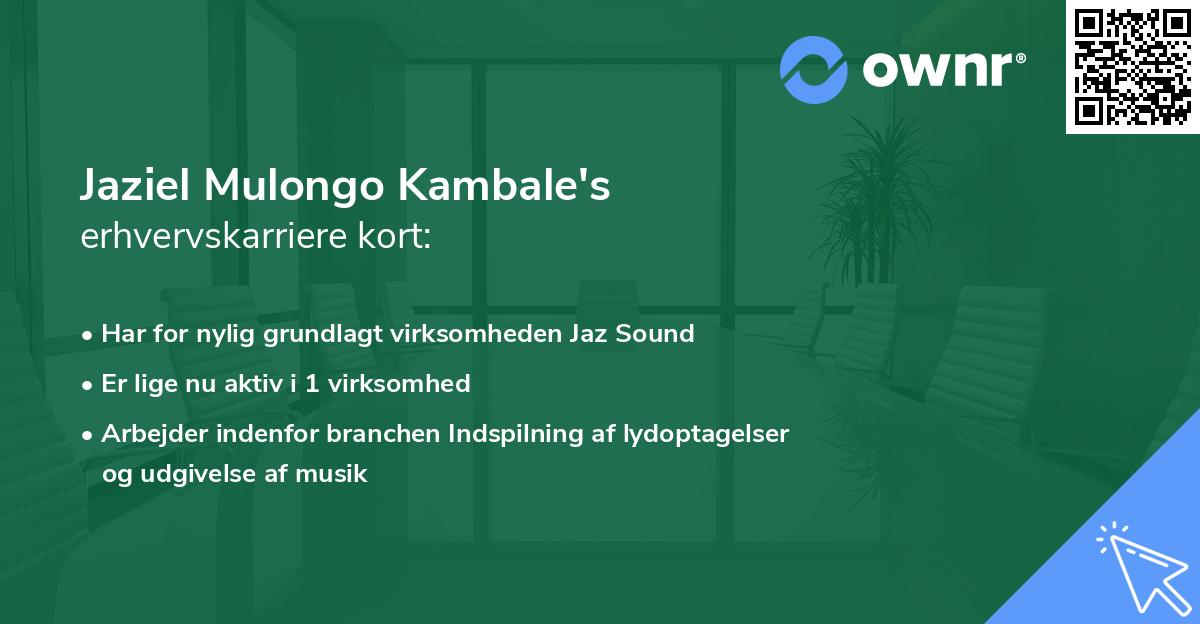 Jaziel Mulongo Kambale's erhvervskarriere kort