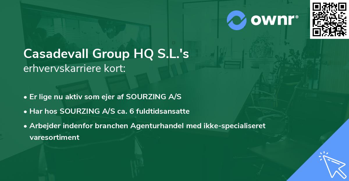 Casadevall Group HQ S.L.'s erhvervskarriere kort