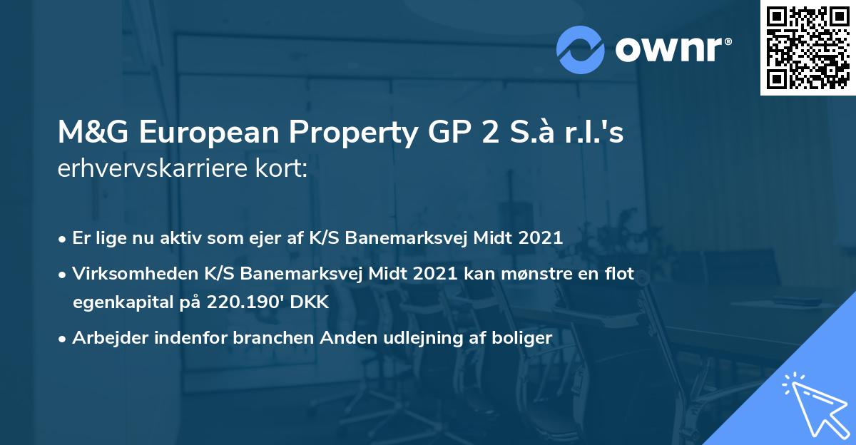 M&G European Property GP 2 S.à r.l.'s erhvervskarriere kort