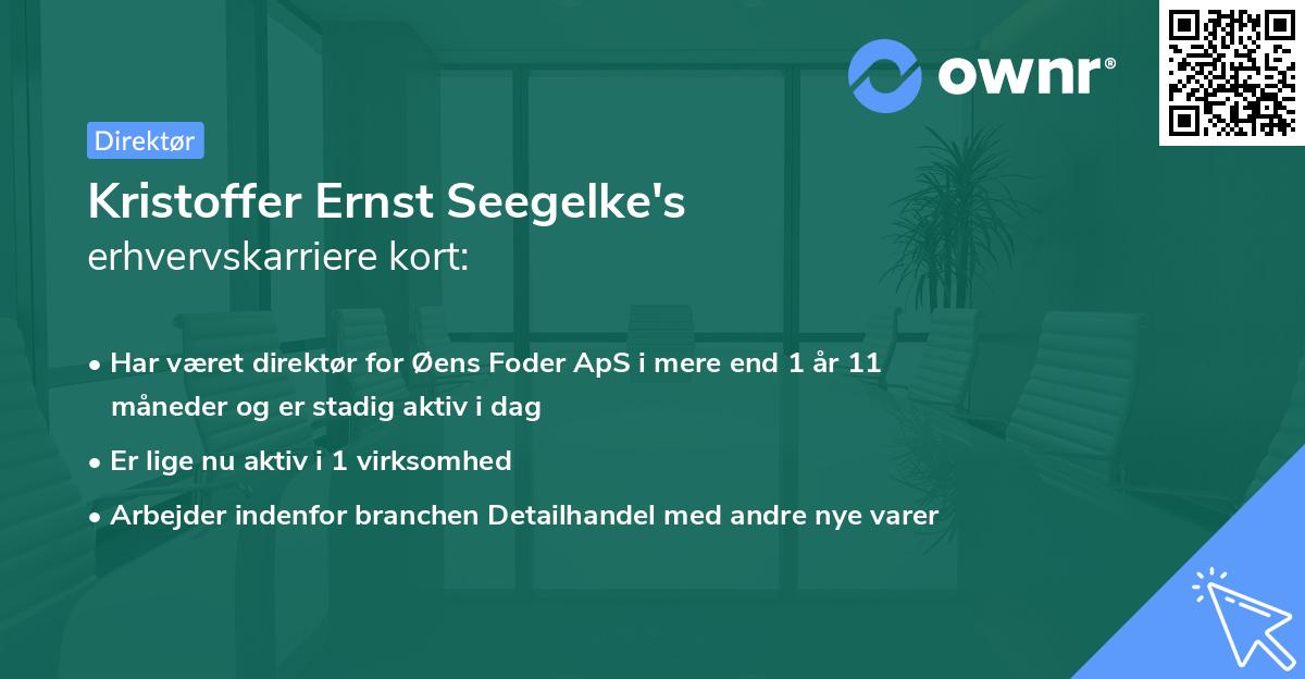 Kristoffer Ernst Seegelke's erhvervskarriere kort