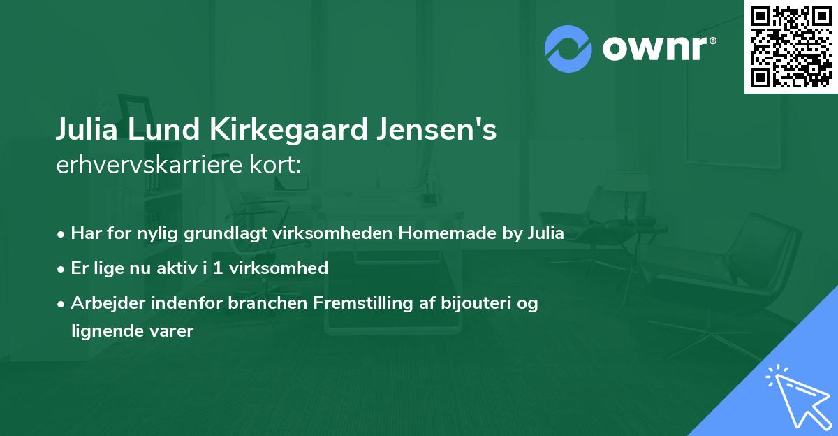 Julia Lund Kirkegaard Jensen's erhvervskarriere kort