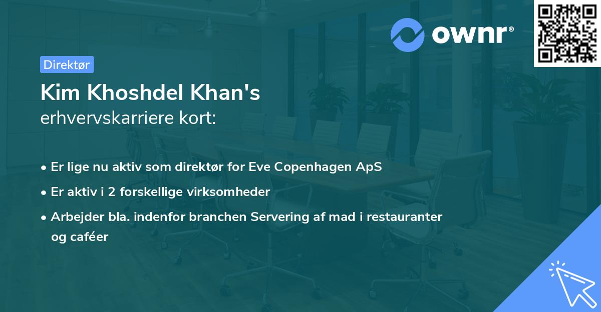 Kim Khoshdel Khan's erhvervskarriere kort