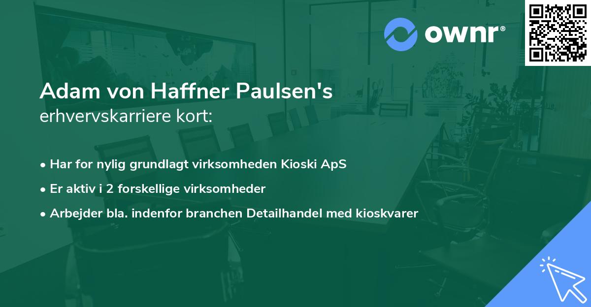 Adam von Haffner Paulsen's erhvervskarriere kort