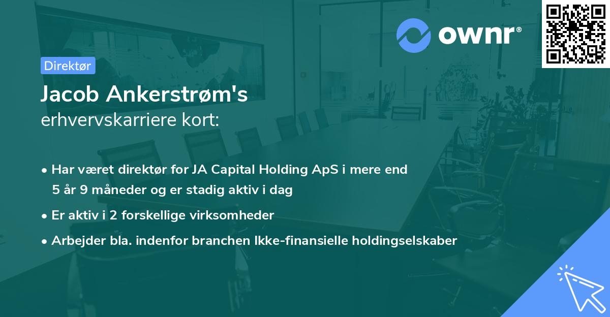 Jacob Ankerstrøm's erhvervskarriere kort