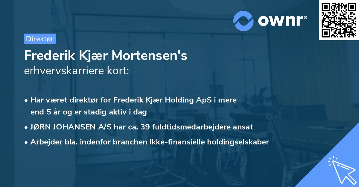 Frederik Kjær Mortensen's erhvervskarriere kort