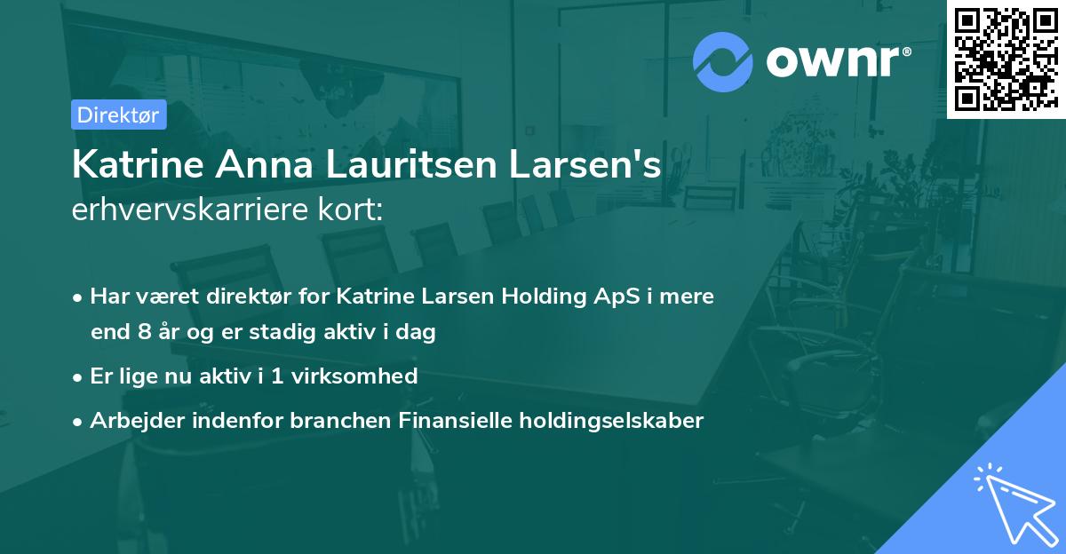 Katrine Anna Lauritsen Larsen's erhvervskarriere kort