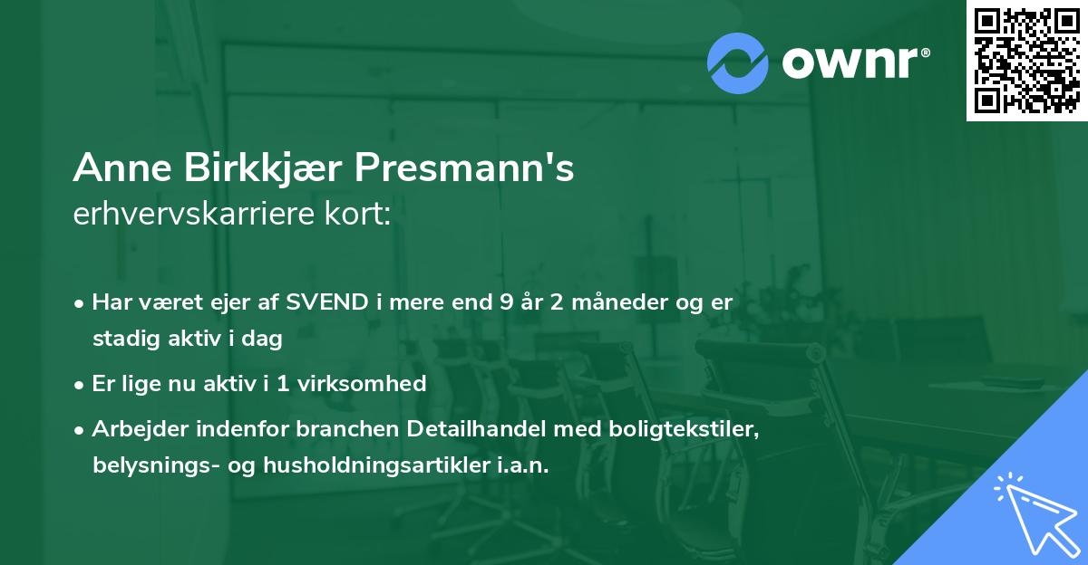 Anne Birkkjær Presmann's erhvervskarriere kort