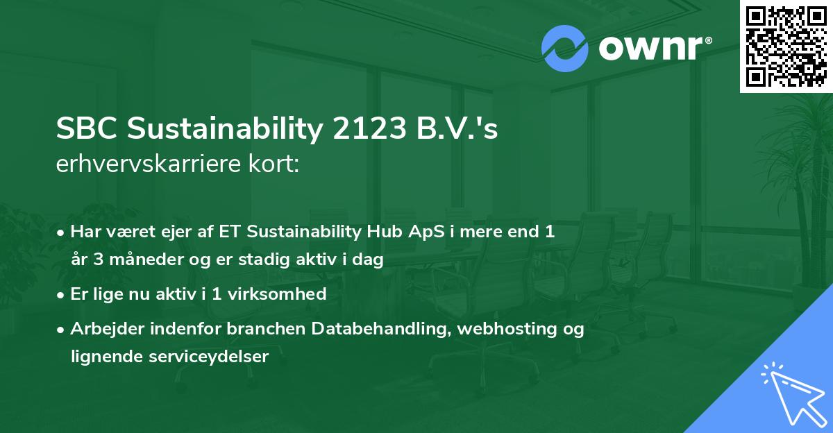 SBC Sustainability 2123 B.V.'s erhvervskarriere kort