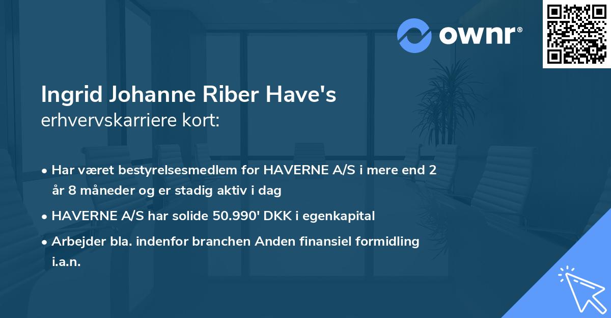 Ingrid Johanne Riber Have's erhvervskarriere kort