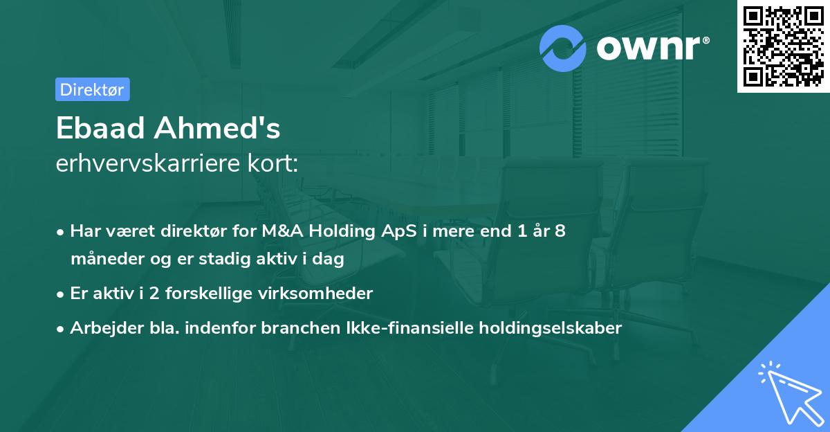 Ebaad Ahmed's erhvervskarriere kort