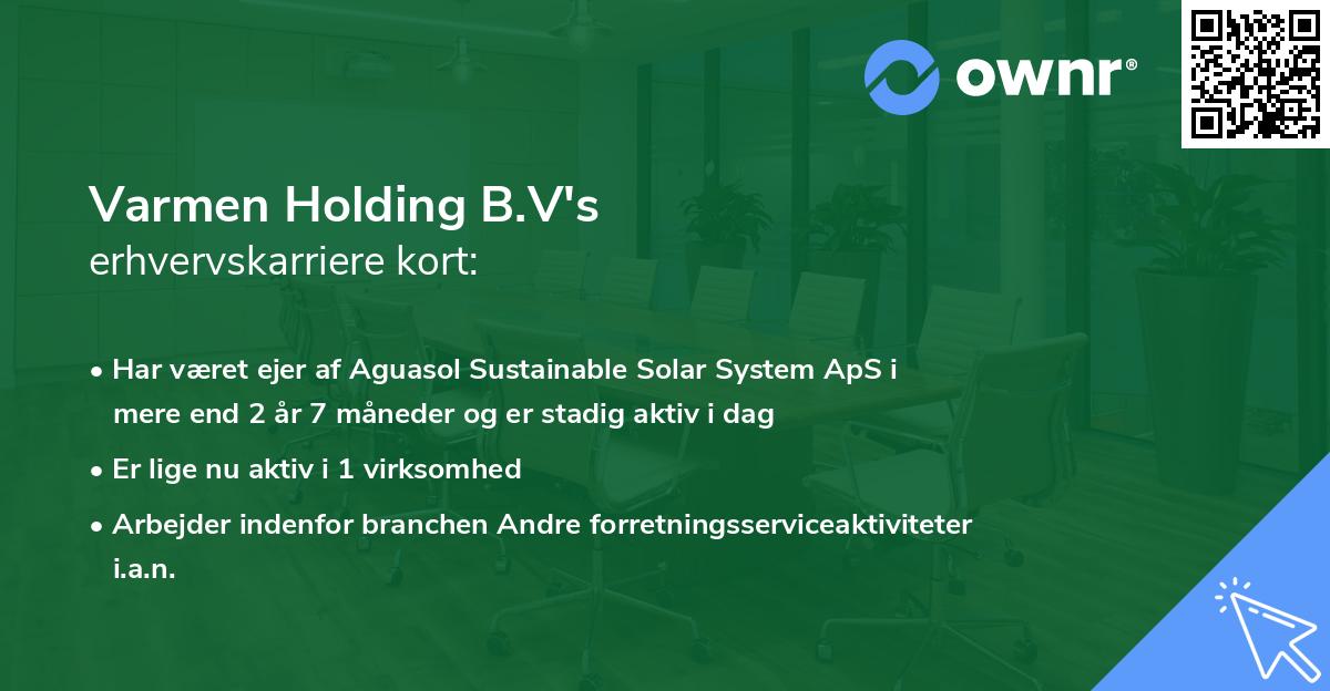 Varmen Holding B.V's erhvervskarriere kort