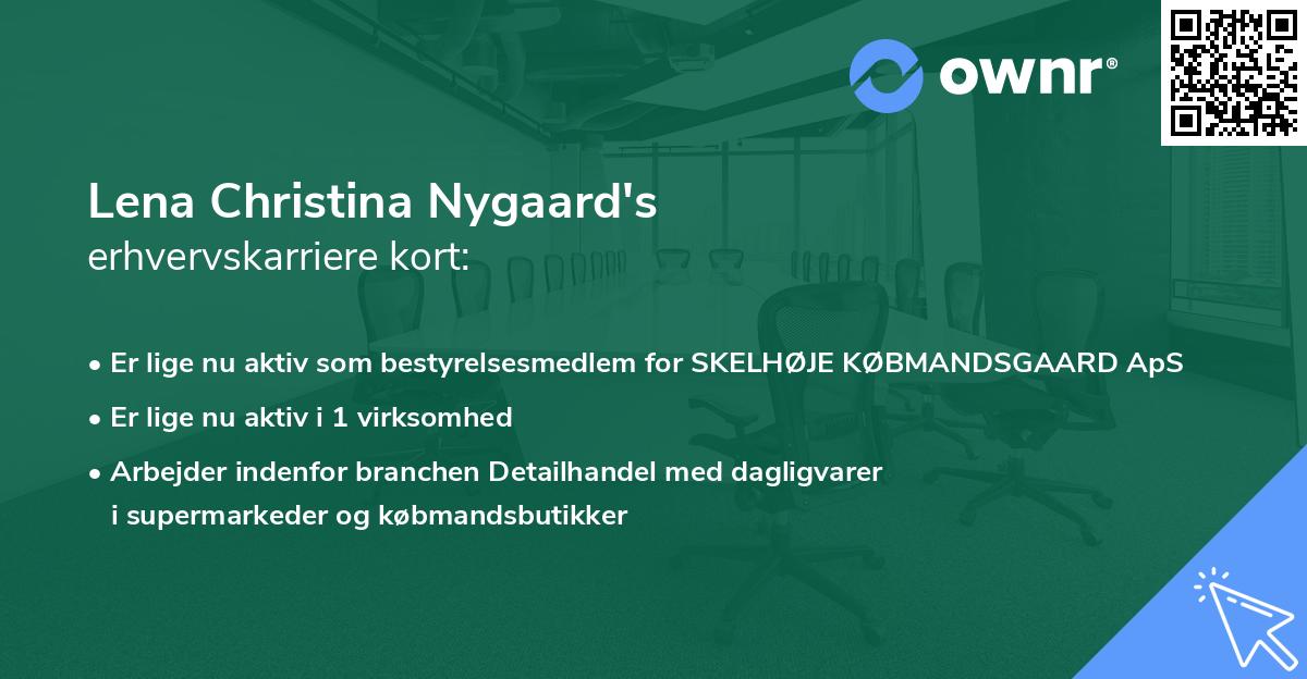 Lena Christina Nygaard's erhvervskarriere kort