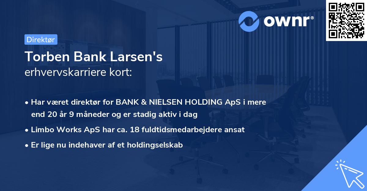 Torben Bank Larsen's erhvervskarriere kort