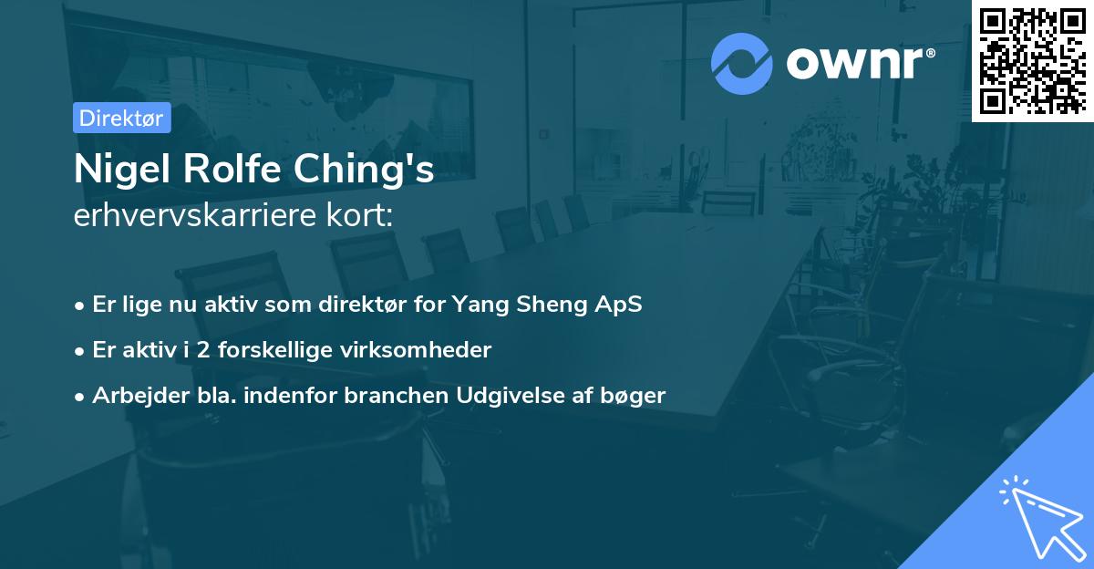 Nigel Rolfe Ching's erhvervskarriere kort