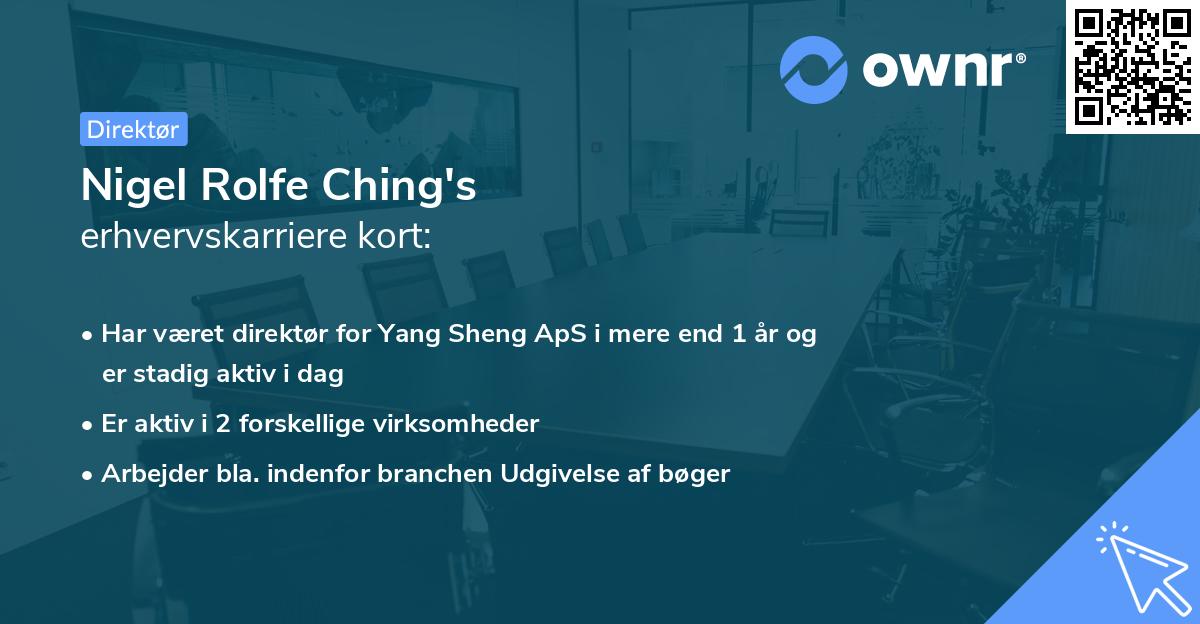 Nigel Rolfe Ching's erhvervskarriere kort