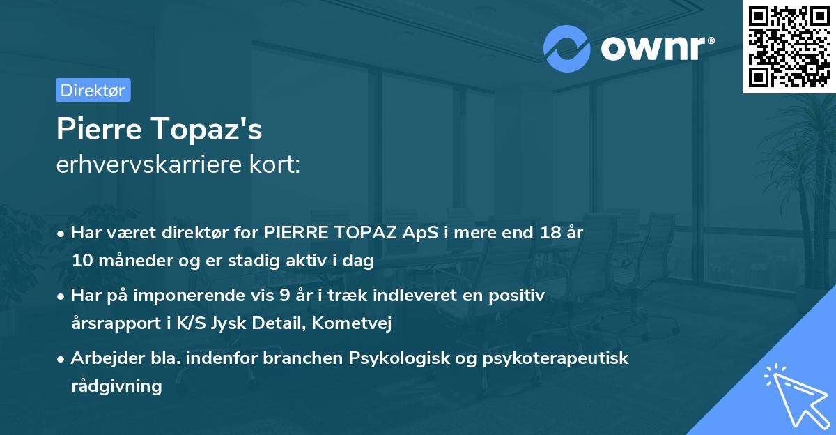 Pierre Topaz's erhvervskarriere kort