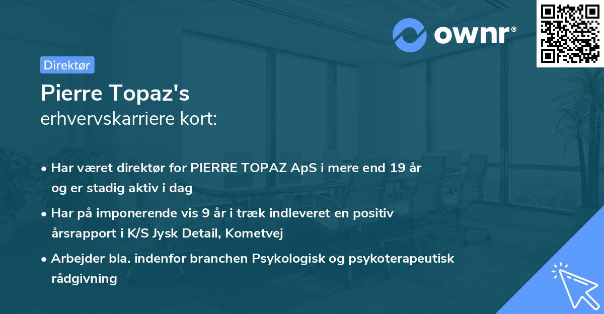 Pierre Topaz's erhvervskarriere kort