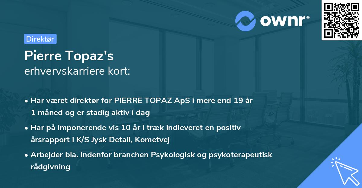 Pierre Topaz's erhvervskarriere kort