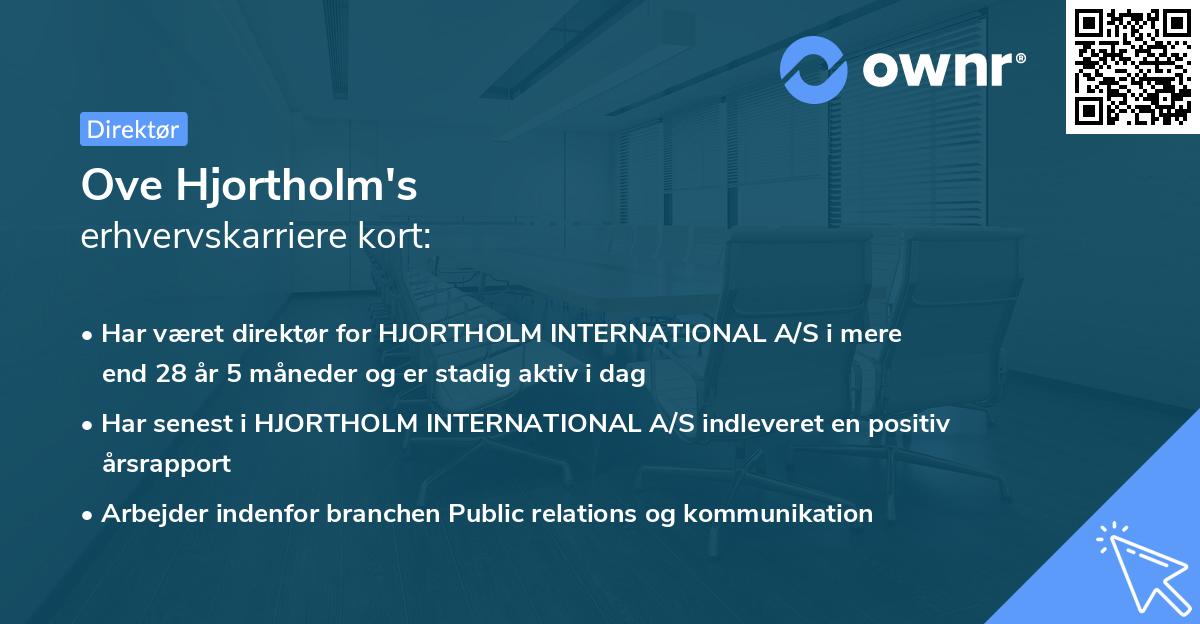 Ove Hjortholm's erhvervskarriere kort