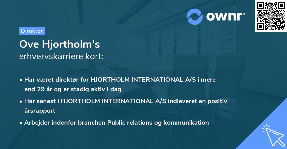 Ove Hjortholm's erhvervskarriere kort