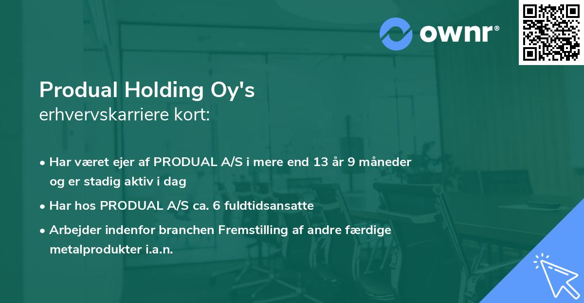 Produal Holding Oy's erhvervskarriere kort