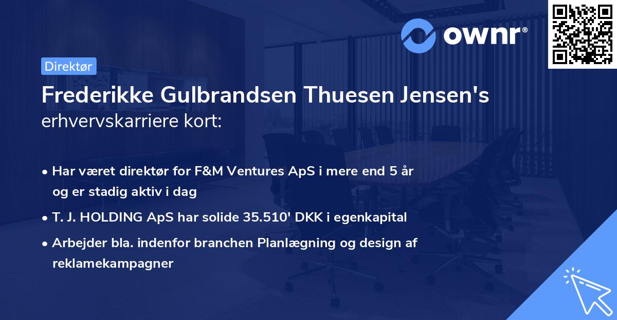 Frederikke Gulbrandsen Thuesen Jensen's erhvervskarriere kort