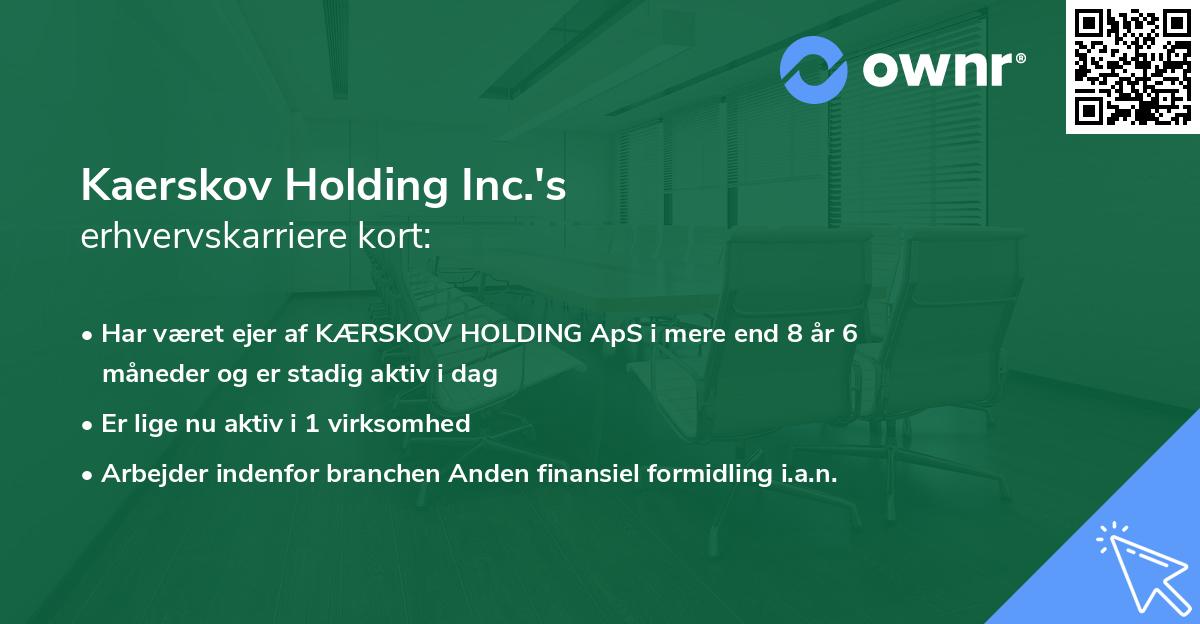 Kaerskov Holding Inc.'s erhvervskarriere kort