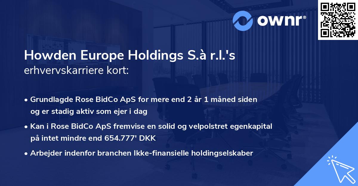Howden Europe Holdings S.à r.l.'s erhvervskarriere kort