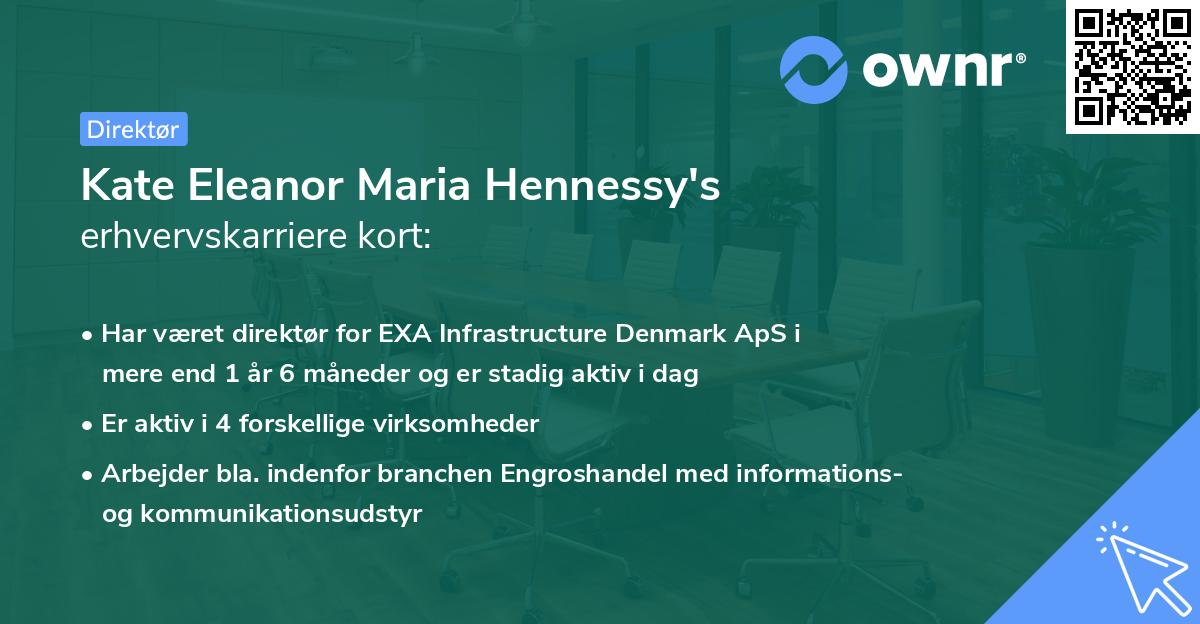 Kate Eleanor Maria Hennessy's erhvervskarriere kort