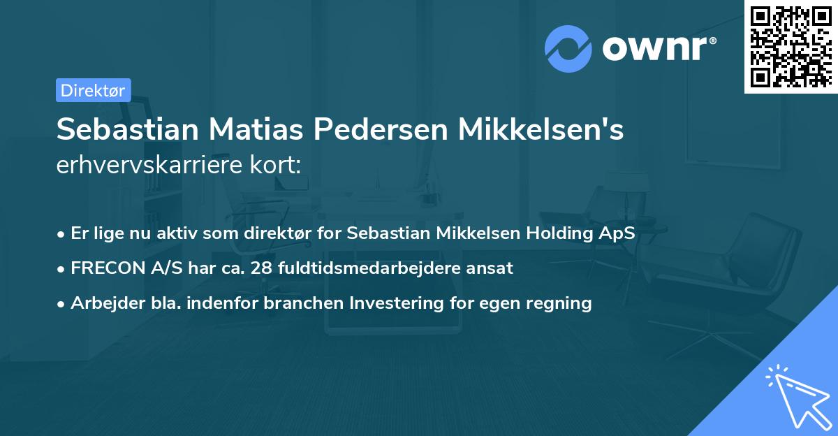 Sebastian Matias Pedersen Mikkelsen's erhvervskarriere kort