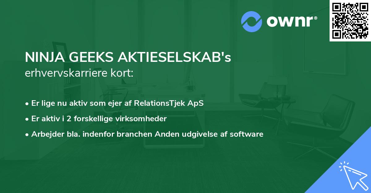 NINJA GEEKS AKTIESELSKAB's erhvervskarriere kort