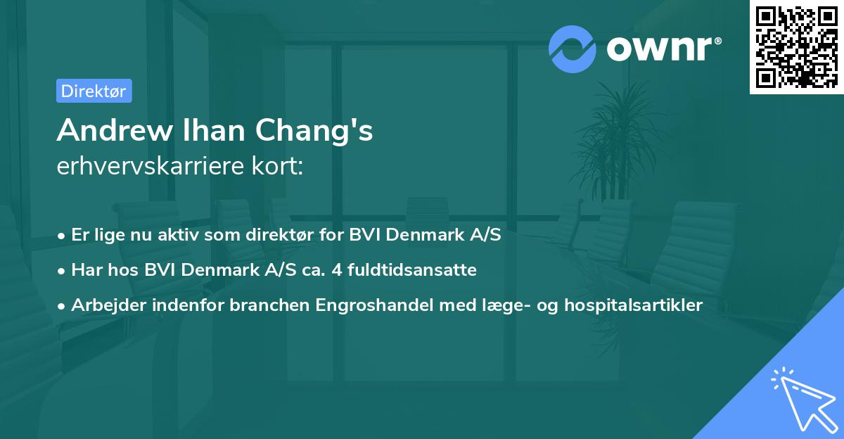 Andrew Ihan Chang's erhvervskarriere kort