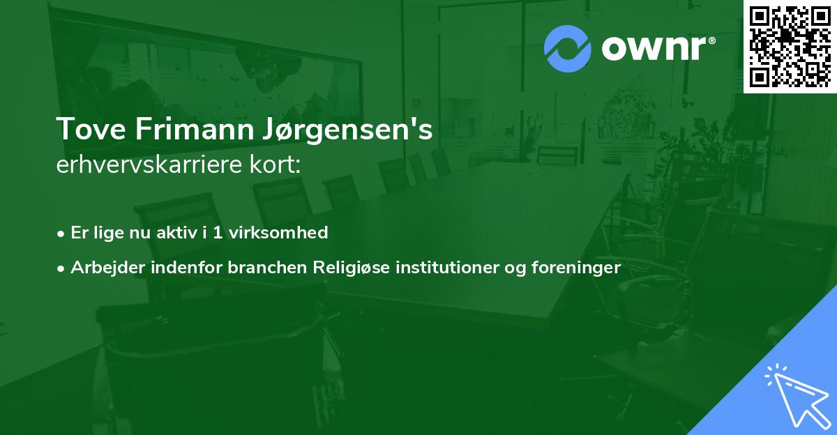 Tove Frimann Jørgensen's erhvervskarriere kort