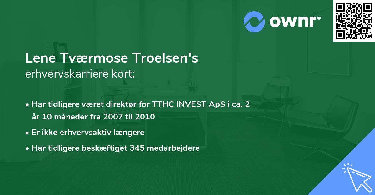 Lene Tværmose Troelsen's erhvervskarriere kort