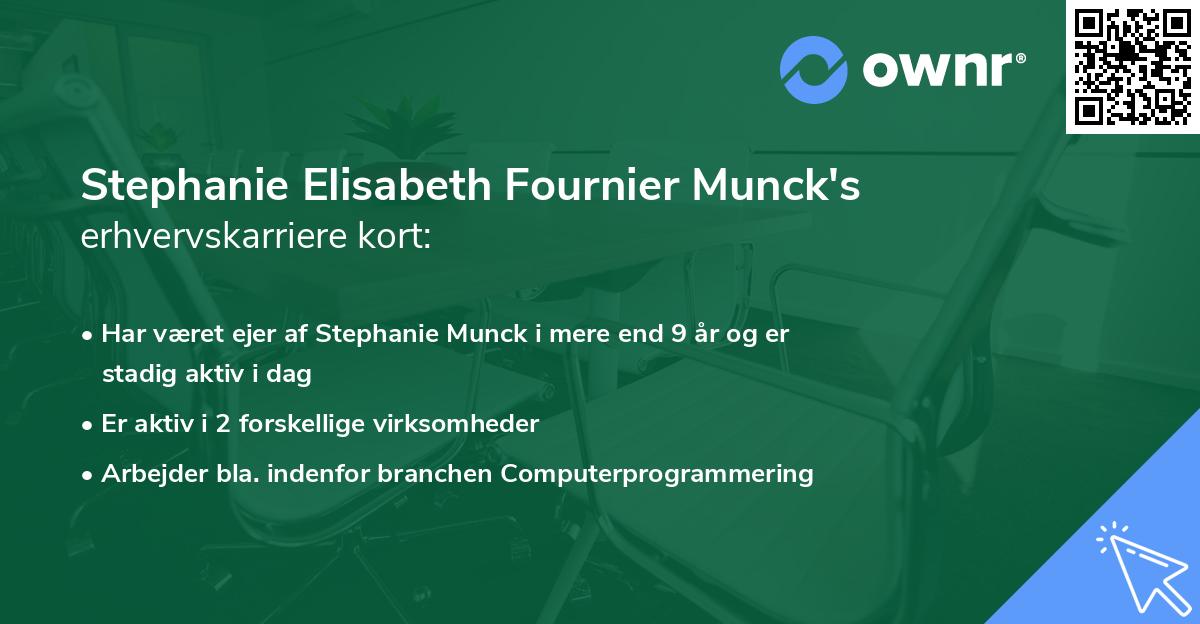 Stephanie Elisabeth Fournier Munck's erhvervskarriere kort