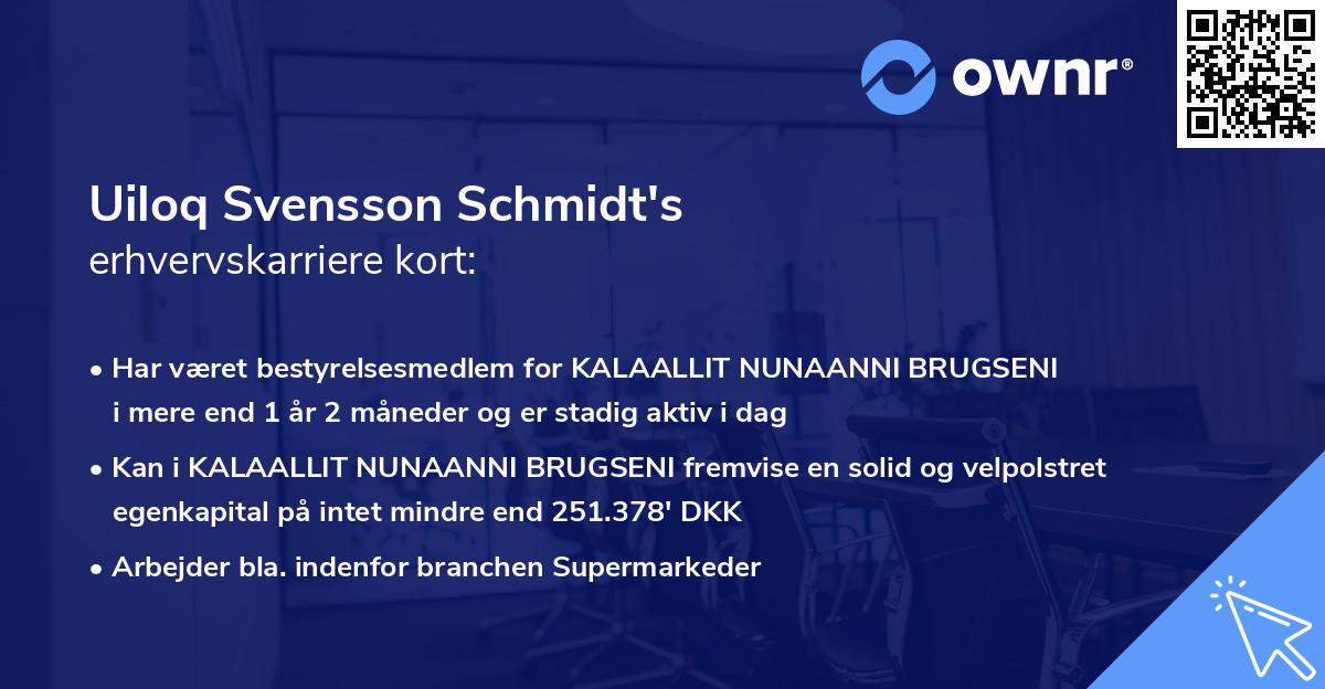 Uiloq Svensson Schmidt's erhvervskarriere kort