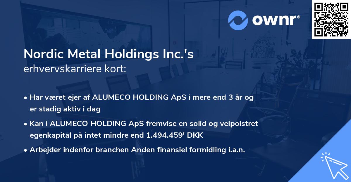 Nordic Metal Holdings Inc.'s erhvervskarriere kort