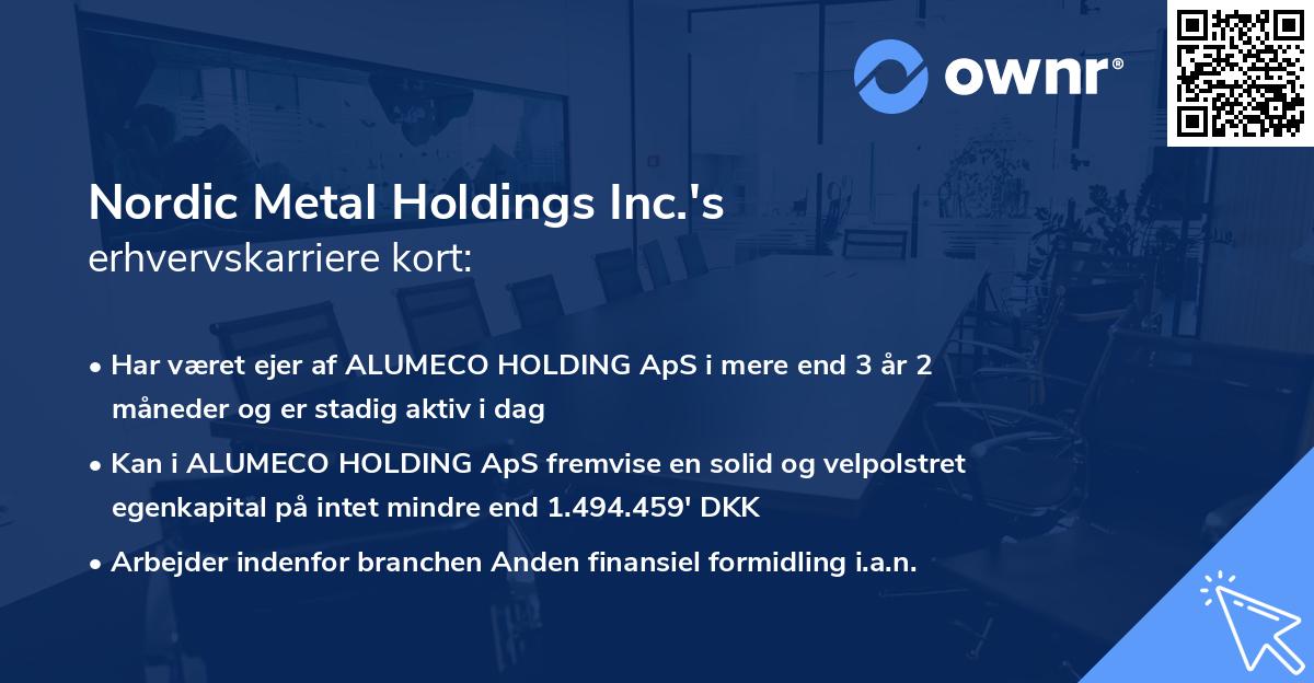 Nordic Metal Holdings Inc.'s erhvervskarriere kort