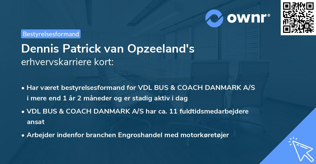 Dennis Patrick van Opzeeland's erhvervskarriere kort