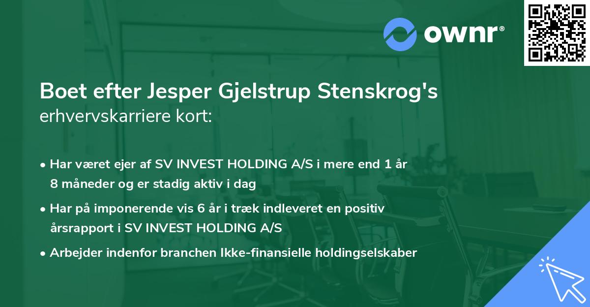 Boet efter Jesper Gjelstrup Stenskrog's erhvervskarriere kort