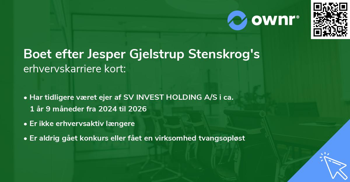 Boet efter Jesper Gjelstrup Stenskrog's erhvervskarriere kort