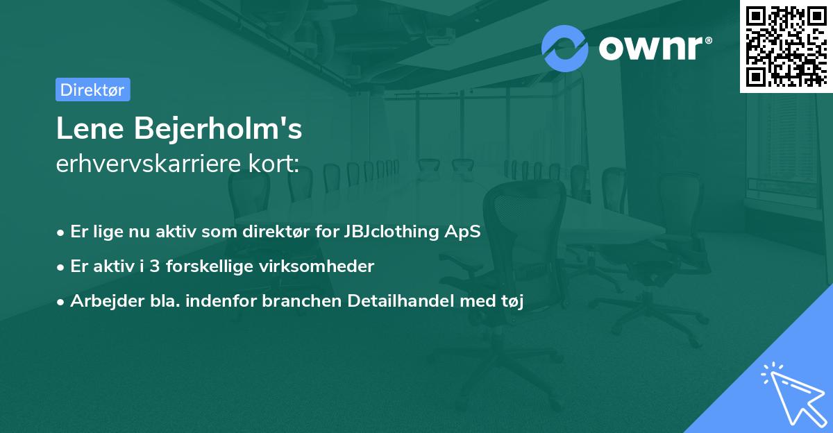 Lene Bejerholm's erhvervskarriere kort